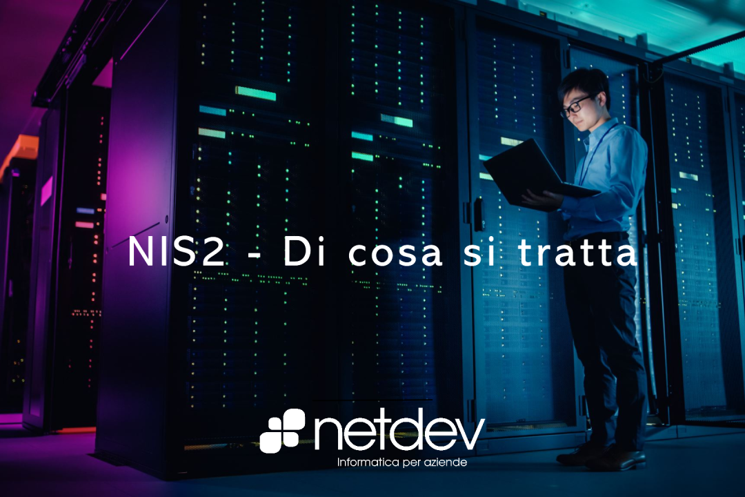 NIS2: Obblighi e consigli di Cybersecurity